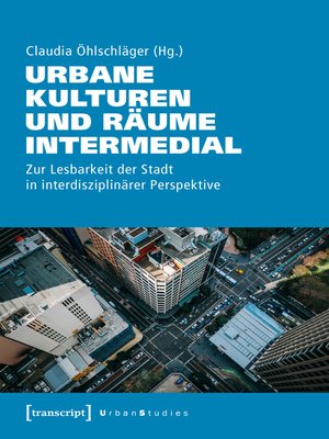 cover image of Urbane Kulturen und Räume intermedial